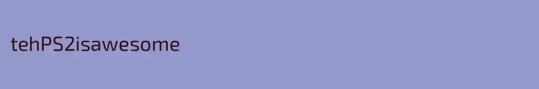 tehPS2isawesome