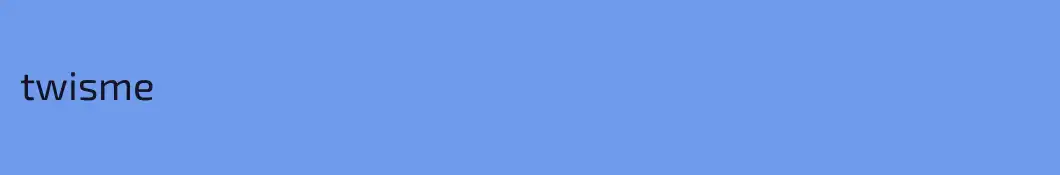twisme