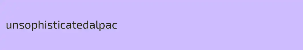 unsophisticatedalpac