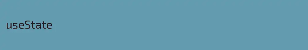 useState