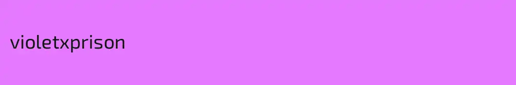 violetxprison