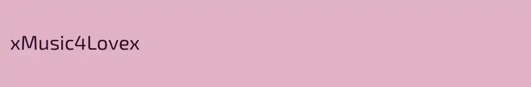 xMusic4Lovex