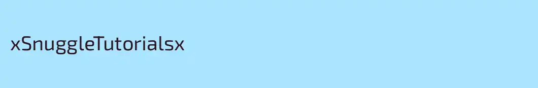 xSnuggleTutorialsx
