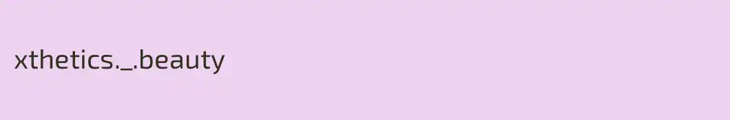 xthetics._.beauty