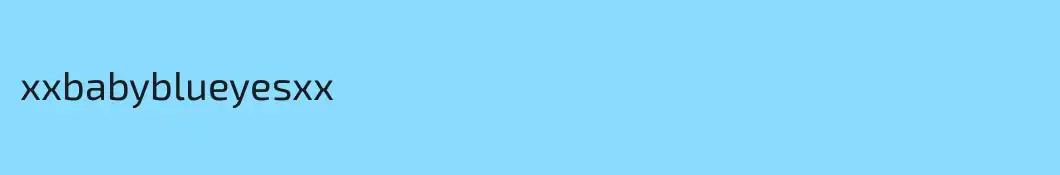 xxbabyblueyesxx