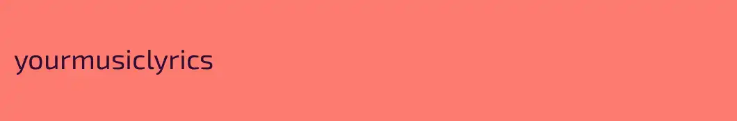 yourmusiclyrics