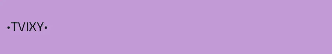 •TVIXY•