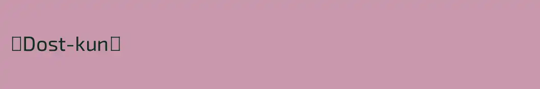 ♤Dost-kun♤