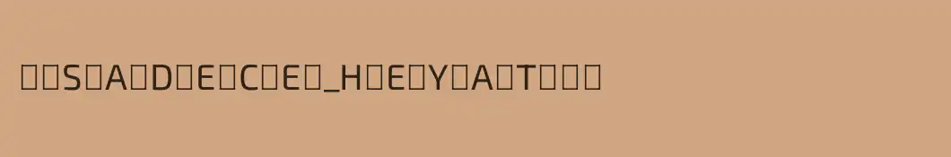 ꧁༺S͚A͚D͚E͚C͚E͚_H͚E͚Y͚A͚T͚༻꧂