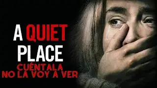 A Quiet Place - Cuéntala No la Voy a Ver