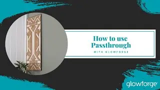 How to use Glowforge Pro Passthrough | Cut and Engrave Wood with Glowforge