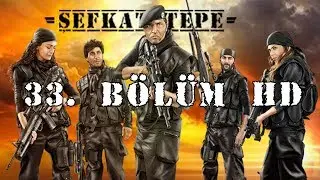 Şefkat Tepe - 33.Bölüm HD