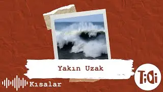 Kısalar - Yakın Uzak - İlkay Eren - Tidi Tv