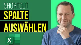 Excel Shortcut gesamte Spalte markieren