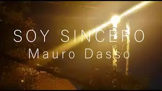 Mauro Dasso - SOY SINCERO (Prod.by ILbeats)