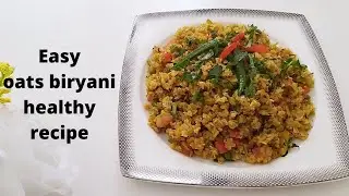 Oats recipe| oats vegetable biryani healthy recipe easy & tasty