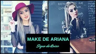 MAKE DE ARIANA | SIGNO DE ARIES