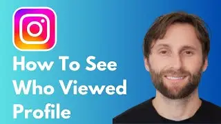 How to See Who Viewed My Instagram Profile [Full Guide 2026]