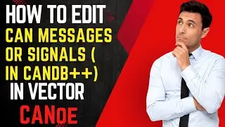 🤔How to edit CAN messages or signals in CANdb++ 