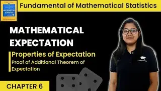 Properties of Expectation | Mathematical Expect. | Fundamentals of Mathematical Statistics #stats