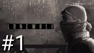 Прохождение LONEWOLF #1