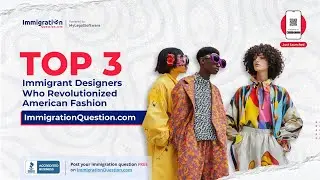 Top 3 Immigrant Designers Who Revolutionized American Fashion | ImmigrationQuestion.com