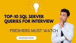 Top 10 SQL Server Queries for Interview | Interview Point | D.K. Gautam