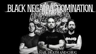 BLACK NEGATIVE DOMINATION - ALL HAIL DEATH AND DOOM - CHUG PLAYTHROUGH