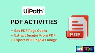 UiPath PDF Automation Tutorial | Get Page Count, Export Pages as Images & Extract Images from PDF