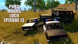 PUBG Mobile - Momen Lucu & Seru Ep. 13