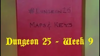 Dungeon 25   Week 9