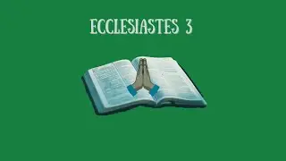 Word Wednesday: Reading of Ecclesiastes 3