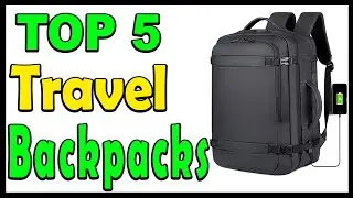Top 5 Best Travel Backpacks Review 2024