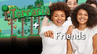 Terraria Shenanigans With Friends