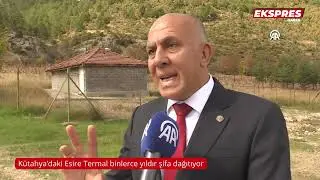 Kütahya’daki Esire Termal binlerce yıldır şifa dağıtıyor