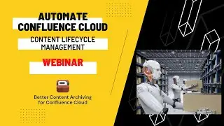 Midori webinar: Automate Confluence Cloud archiving and content lifecycle