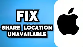 How to Fix Share My Location Unavailable Please Try Again Later iOS (2024 Guide)