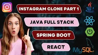 Create Instagram Clone With Spring Boot, MySQL and React | Java Full Stack Project Tutorial Part 1