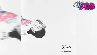 SELENA GOMEZ - RARE (RESEÑA CANCIÓN POR CANCIÓN)