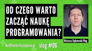 Od czego warto zacząć naukę programowania? - vlog 06