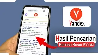 Tips Mengatasi Yandex Muncul Tampilan Bahasa Rusia Di Android