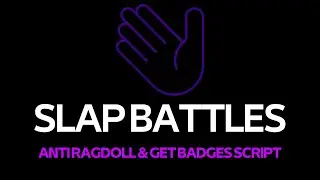 ROBLOX SLAP BATTLES ANTI RAGDOLL SCRIPT & GET BADGES!! *MOBILE FRIENDLY*