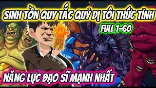 Full 1-60 | Sinh Tồn Quy Tắc Qủy Dị Tôi Thức Tỉnh Năng Lực Đạo Sĩ Mạnh Nhất | HH VietSub