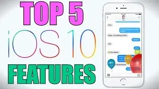 Top 5 iOS 10 Features | WWDC 2016