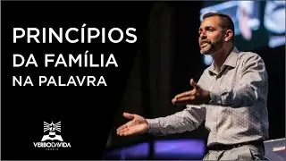 PRINCÍPIOS DA FAMÍLIA NA PALAVRA | Pr. Gebson