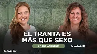Tranta is more than sex - Bendita Maturez #EP 25