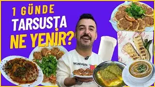 TARSUS’TA 1 GÜNDE NE YENİR?