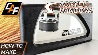 How to - Plexiglass Subwoofer Box Window - Acrylic - CarAudioFabrication