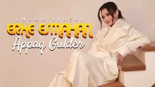 Erke Esmahan - Appaq gulder (mood video)