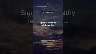 Signs of a healthy relationship…💔 Relationship Quotes #shorts #motivation #psychologyfacts